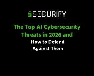 The-Top-AI-Cybersecurity-Threats-in-2026-and-How-to-Defend-Against-Them